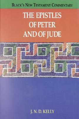 The Epistles of Peter and of Jude by J.N.D. Kelly