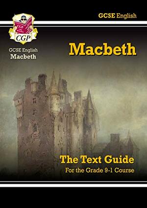 Macbeth: Shakespeare: GCSE: The Text Guide by Richard Parsons