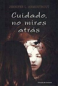 Cuidado, no mires atrás by Jennifer L. Armentrout