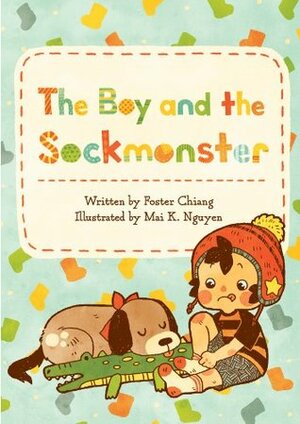 The Boy and the Sockmonster by Mai K. Nguyen, Manju Studio, Foster Chiang