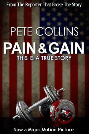 Pain & Gain by Pete Collins