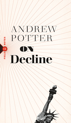 On Decline by Andrew Potter
