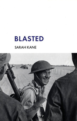 Blasted by Sarah Kane