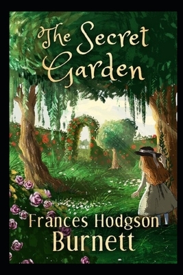 The Secret Garden Illustrated by Frances Hodgson Burnett