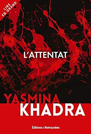 L'attentat by Yasmina Khadra