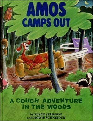Amos Camps Out: A Couch Adventure In The Woods by Susan Seligson, Howie Schneider