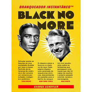 Black No More by George S. Schuyler