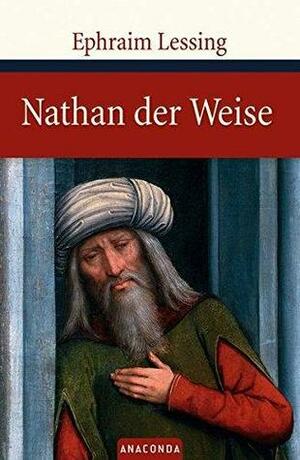 Nathan Der Weise by Gotthold Ephraim Lessing