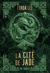 La Cité de Jade by Fonda Lee
