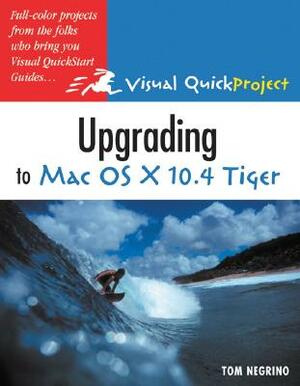 Upgrading to Mac OS X 10.4 Tiger by Tom Negrino