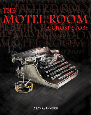 The Motel Room by Alyssa Cooper