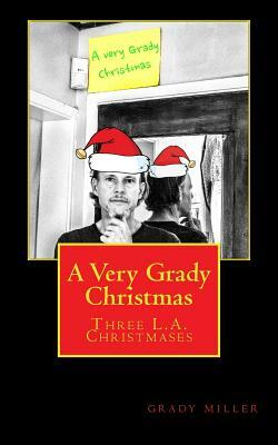 A Very Grady Christmas by Grady Miller