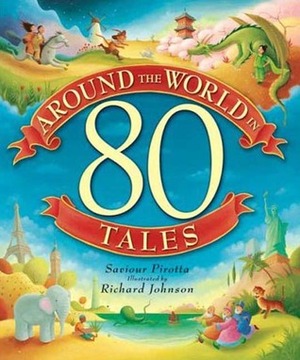 Around the World in 80 Tales by Saviour Pirotta