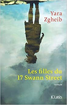 Les filles du 17 Swann Street by Yara Zgheib