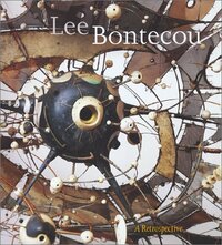 Lee Bontecou: A Retrospective of Sculpture and Drawing, 1958-2000 by Elizabeth Smith, Robert Storr