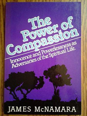 The Power of Compassion by James McNamara