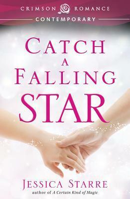 Catch a Falling Star by Jessica Starre
