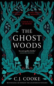 The Ghost Woods by C.J. Cooke