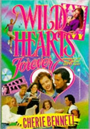 Wild Hearts Forever by Cherie Bennett