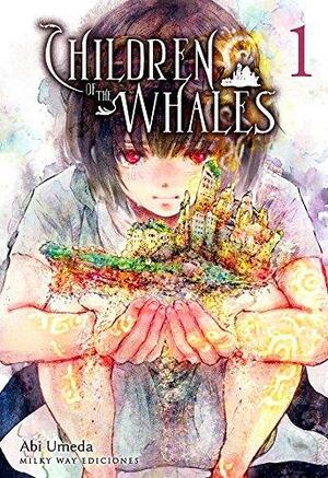Children of the Whales, Vol. 1 by Abi Umeda