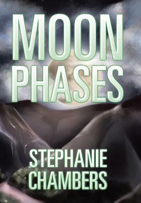 Moon Phases by Stephanie Chambers