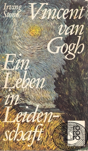 Vincent van Gogh: Ein Leben in Leidenschaft by Irving Stone