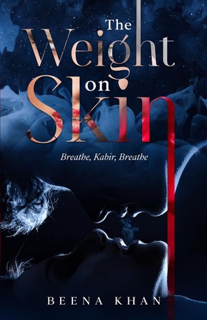 The Weight on Skin by Beena Khan