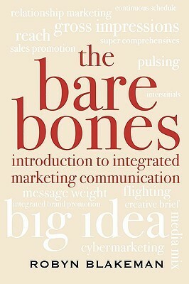 Bare Bones Introduction to Integrated Marketing Communication by Robyn Blakeman