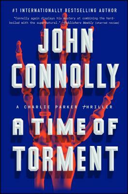 A Time of Torment - Saat-Saat Tersiksa by John Connolly
