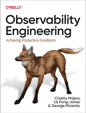 Observability Engineering by Charity Majors