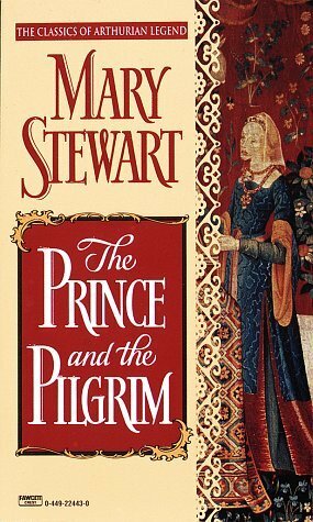 The Prince and the Pilgrim by Mary Stewart