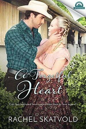 A Forgetful Heart by Rachel Skatvold