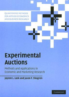Experimental Auctions by Jayson L. Lusk, Jason F. Shogren