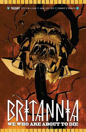 Britannia: We Who Are About to Die #1 by Omaka Schultz, Peter Milligan