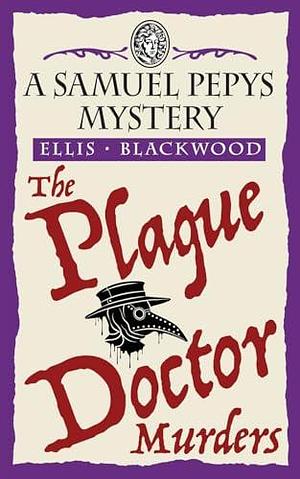 The Plague Doctor Murders by Ellis Blackwood