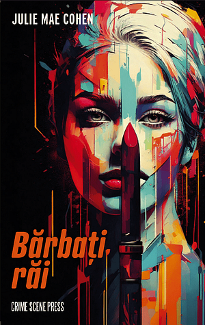Bărbați răi by Oana Zaharia, Julie Mae Cohen