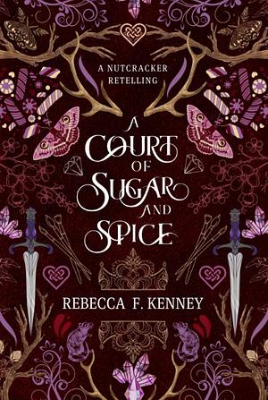 A Court of Sugar and Spice by Rebecca F. Kenney