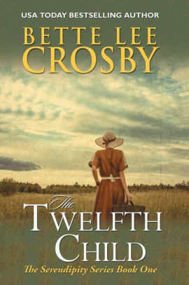 The Twelfth Child by Bette Lee Crosby