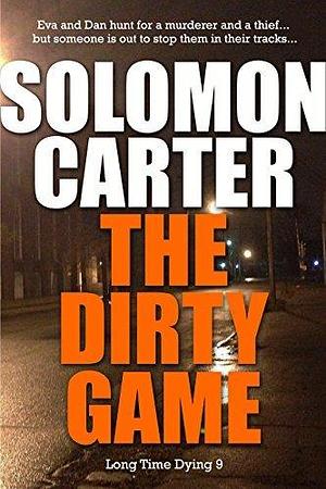 The Dirty Game by Solomon Carter, Solomon Carter