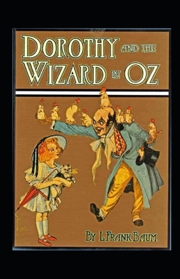 Dorothy and the Wizard in Oz Illustrated by L. Frank Baum