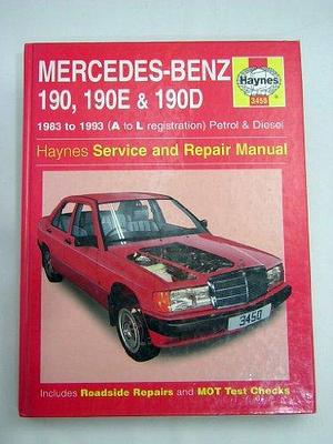Mercedes-Benz 190, 190E &amp; 190D (83-93) Service &amp; Repair Manual by Spencer Drayton, Steve Rendle