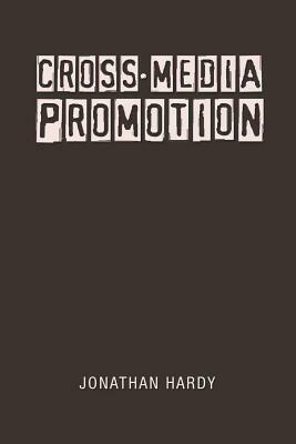 Cross-Media Promotion by Jonathan Hardy