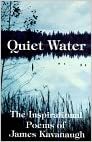 Quiet Water: The Inspirational Poetry of James Kavanaugh by James Kavanaugh