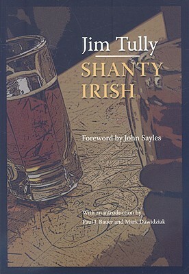 Shanty Irish (Black Squirrel Books) by Jim Tully, Mark Dawidziak, Paul J. Bauer, Jon Sayles