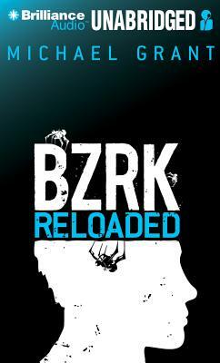 Bzrk Reloaded by Michael Grant