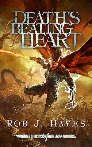 Death's Beating Heart by Rob J. Hayes
