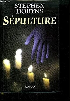 Sépulture by Stephen Dobyns