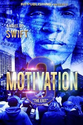 MOTIVATION part 3: The Exit by Swift