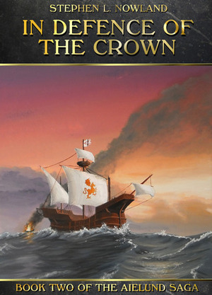 In Defense of the Crown by Stephen L. Nowland
