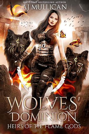 Wolves' Dominion by A.J. Mullican